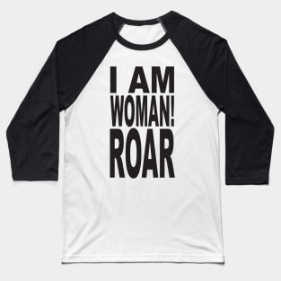 I AM WOMAN! ROAR Pop Art Baseball T-Shirt